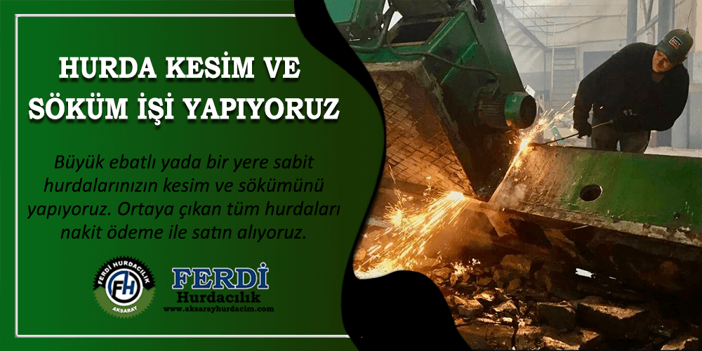 Aksaray Hurda Kesim Söküm
